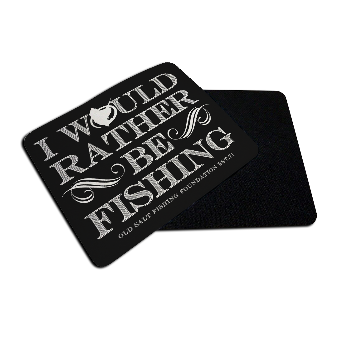 I'd Rather Be Fishing Mousepad